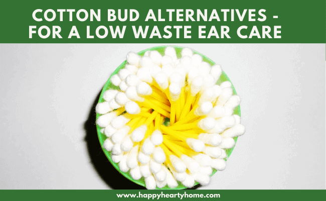 Cotton Bud Alternatives – For A Low Waste Ear Care