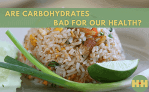 Are Carbs Bad For Our Health?