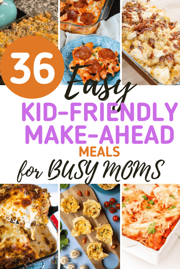 36 easy kid-friendly make-ahead meals for busy moms
