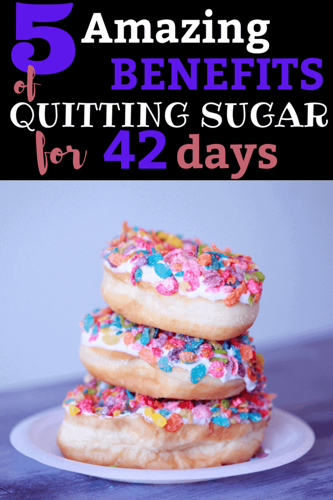 5 amazing benefits of quitting sugar for 42 days